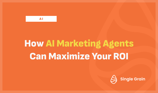 How AI Marketing Agents Can Maximize Your ROI