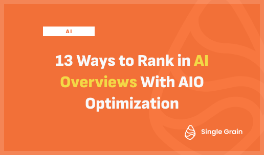 13 Ways to Rank in AI Overviews With AIO Optimization
